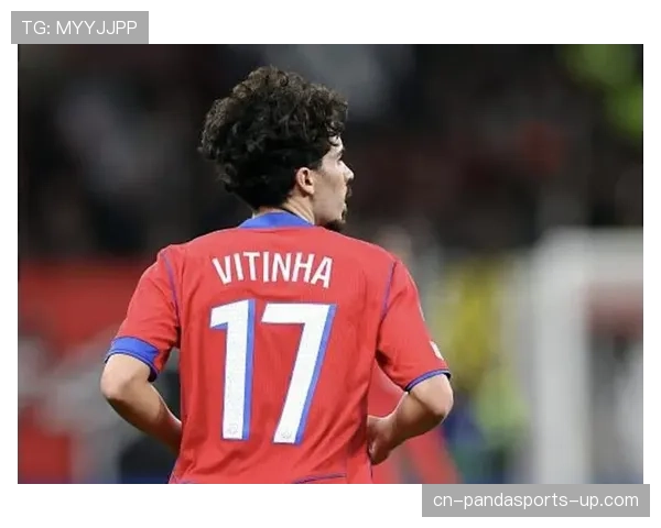 维蒂尼亚vs佩德里：同代中场核心的控球节奏与决策结构差异解析